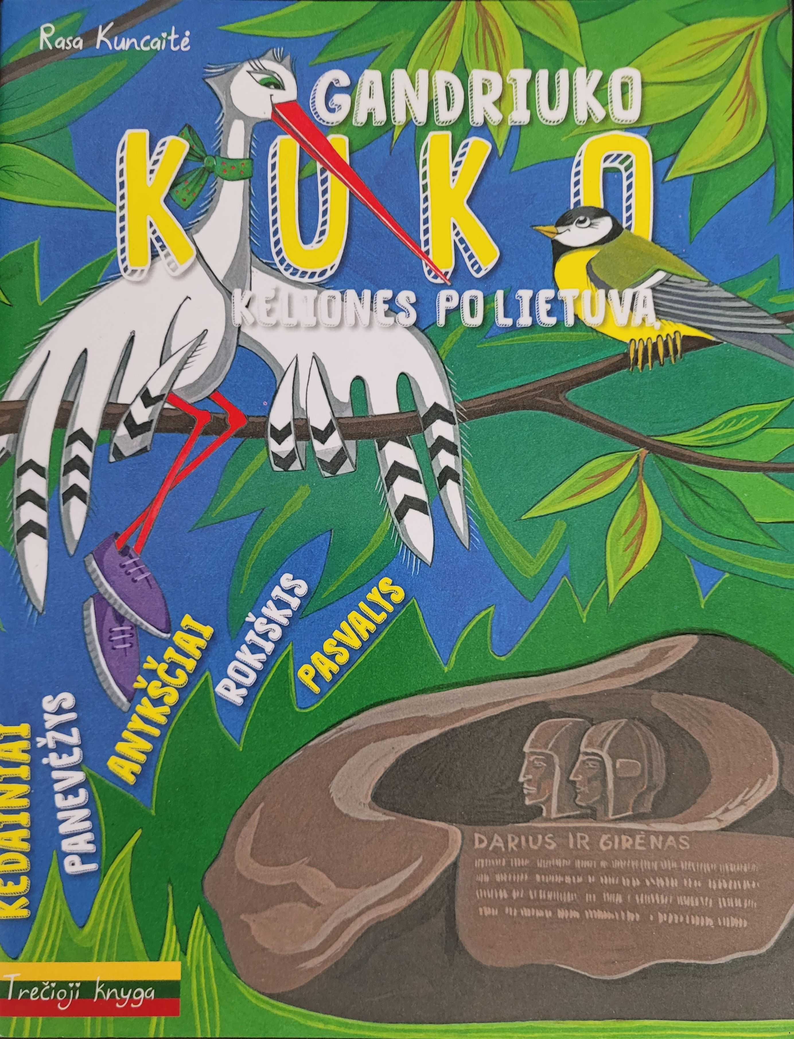 Gandriuko kuko kelionės po lietuvą (iii knyga)