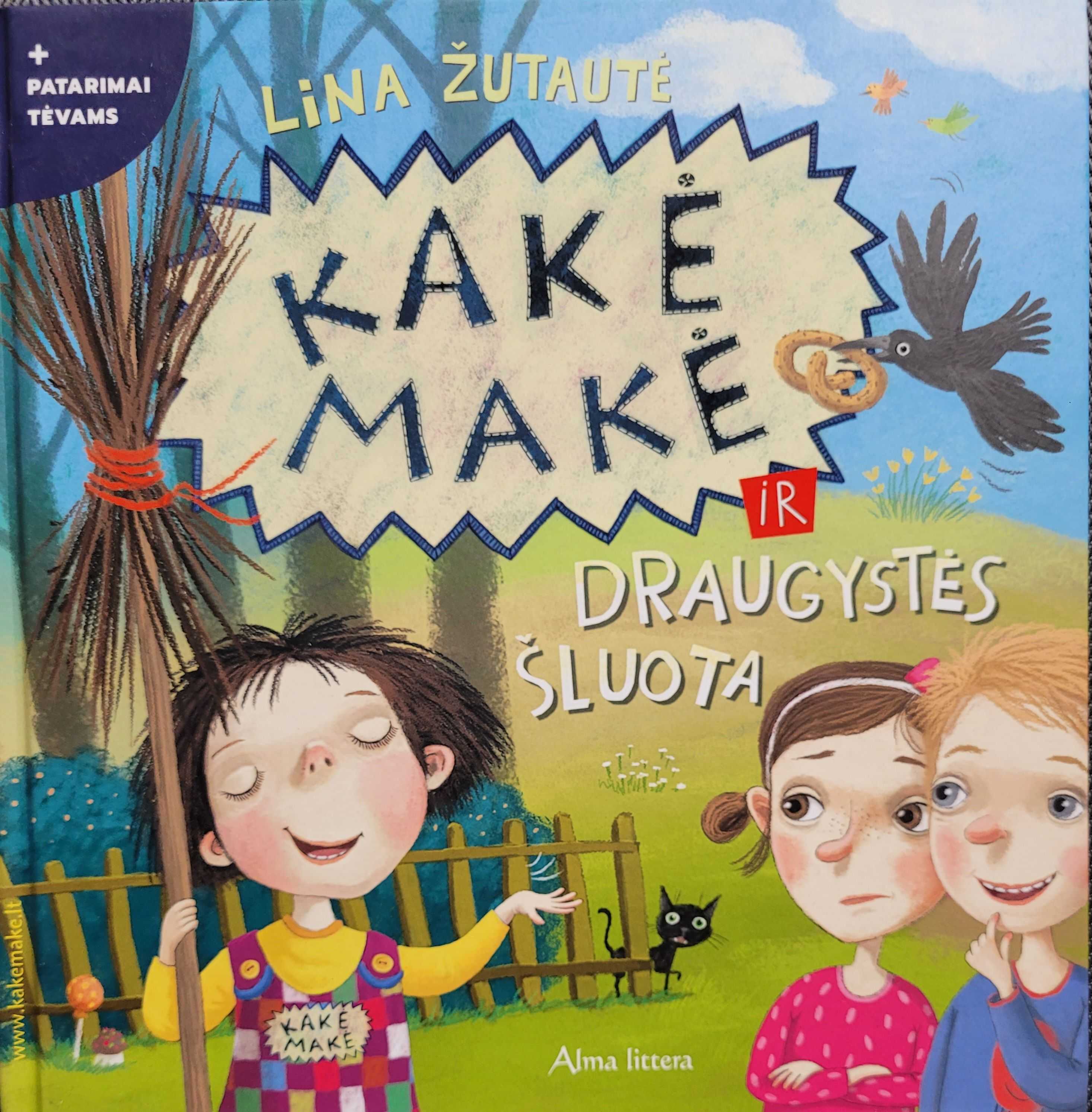 Kakė makė ir draugystės šluota