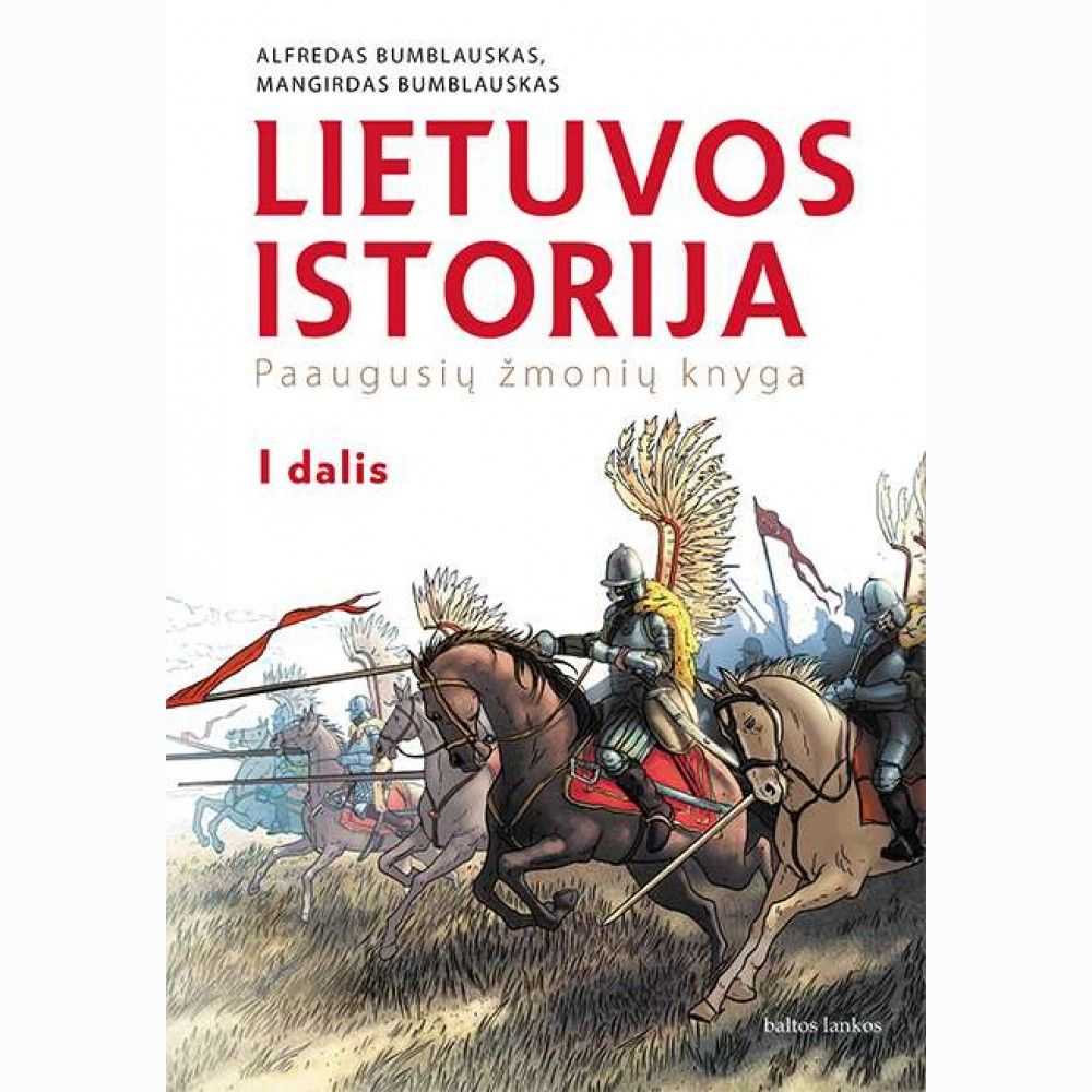 Lietuvos istorija. paaugusių žmonių knyga (i dalis)