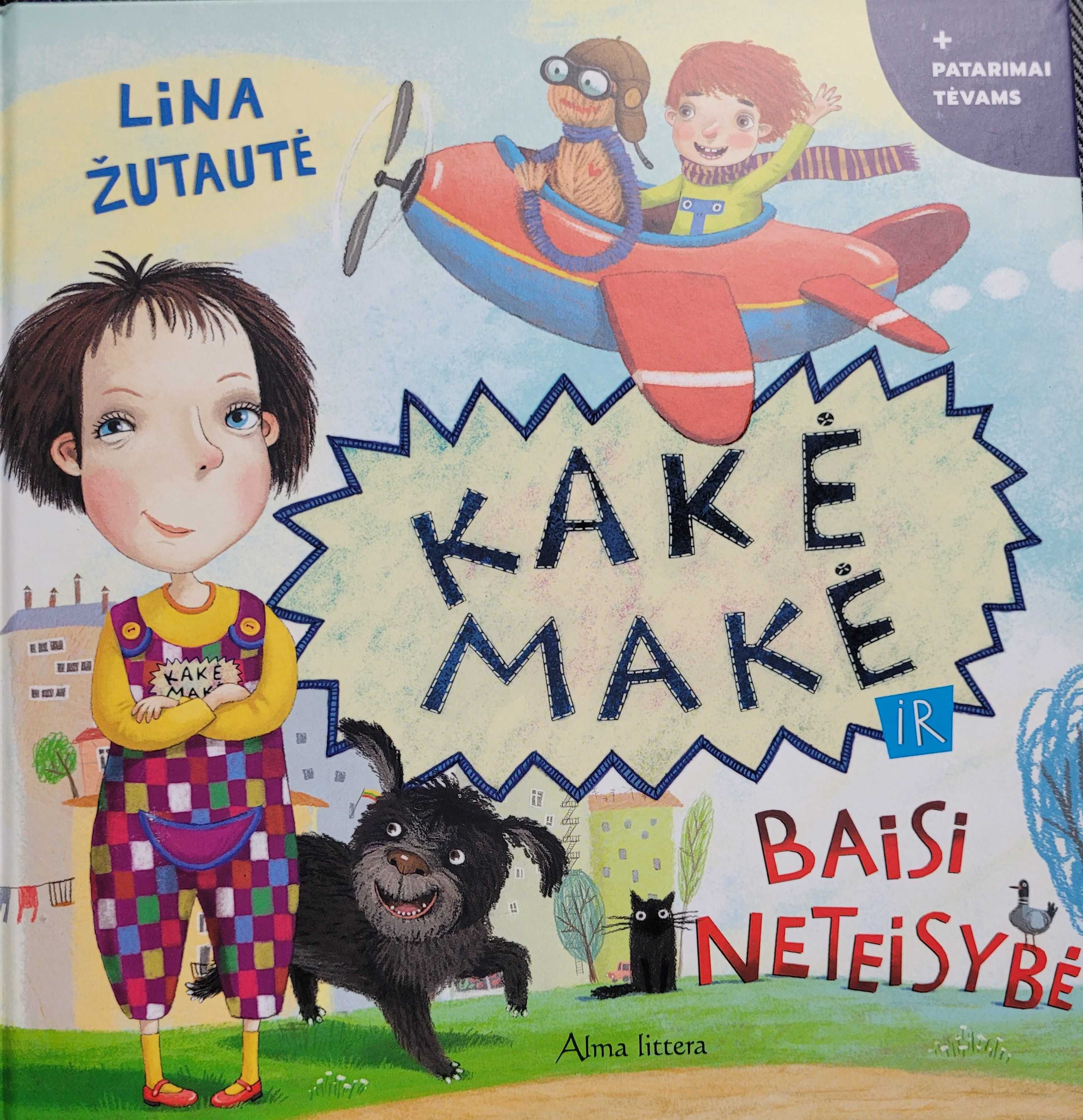Kakė makė ir baisi neteisybė